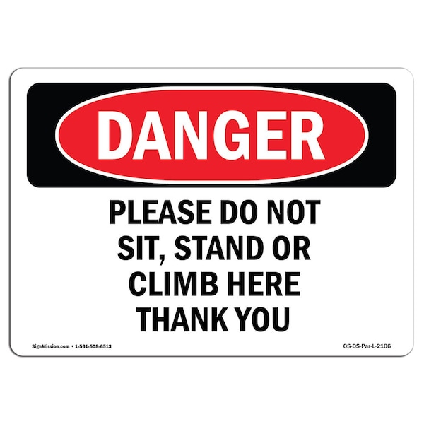 Signmission OSHA Sign, 7" Height, Rigid Plastic, Please Do Not Sit Stand Or Climb Here Thank You, Landscape OS-DS-P-710-L-2106 - main